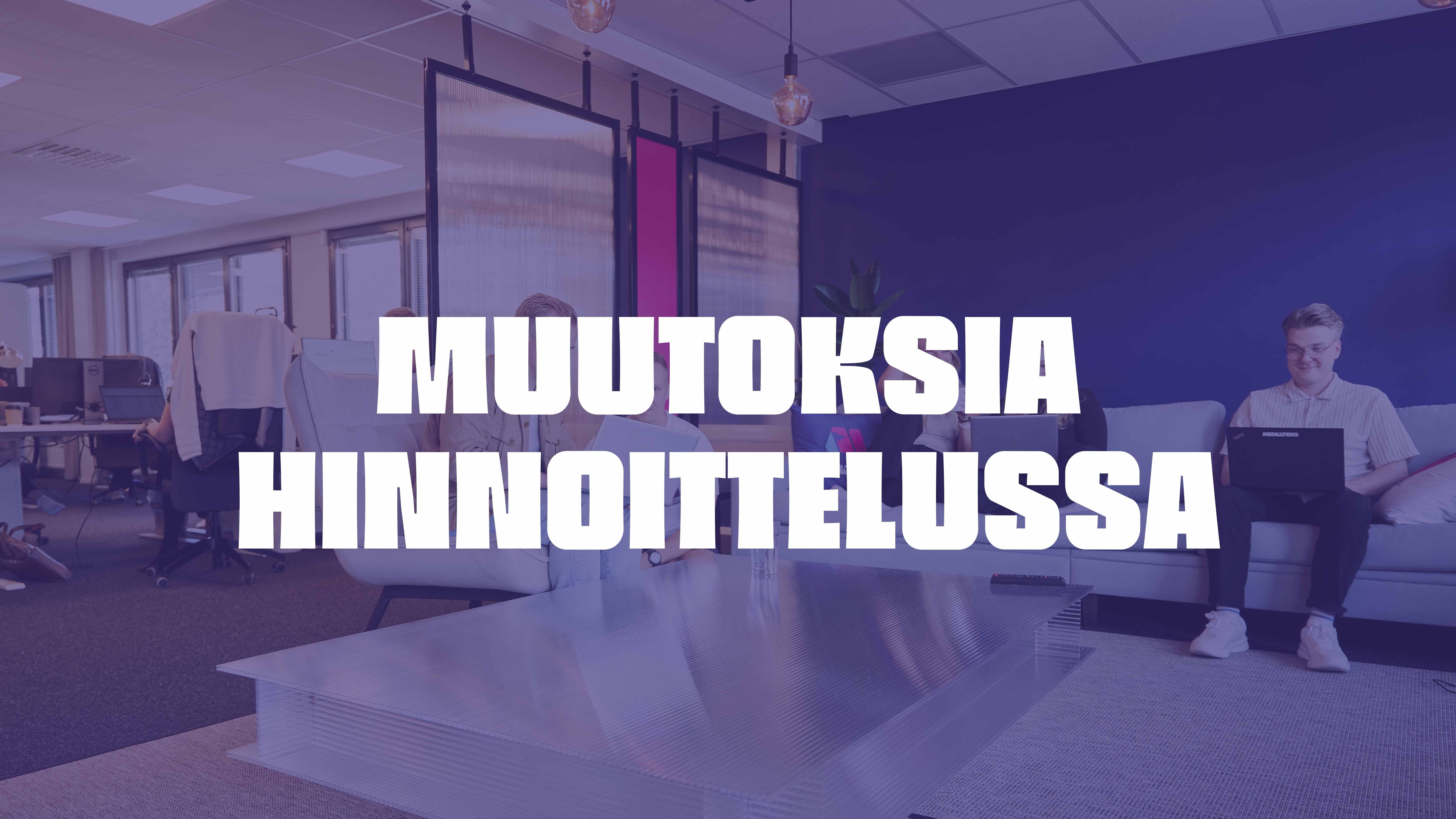 Muutoksia hinnoittelussa